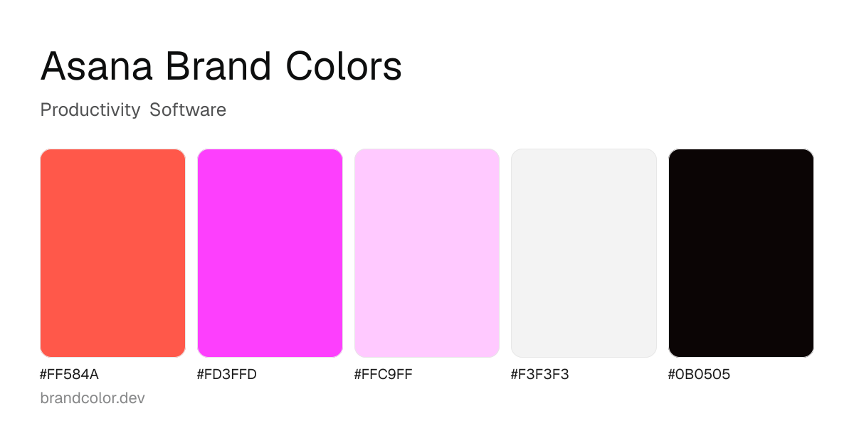 Asana brand color palette with hex codes: #FF584A, #FD3FFD, #FFC9FF, #F3F3F3, #0B0505