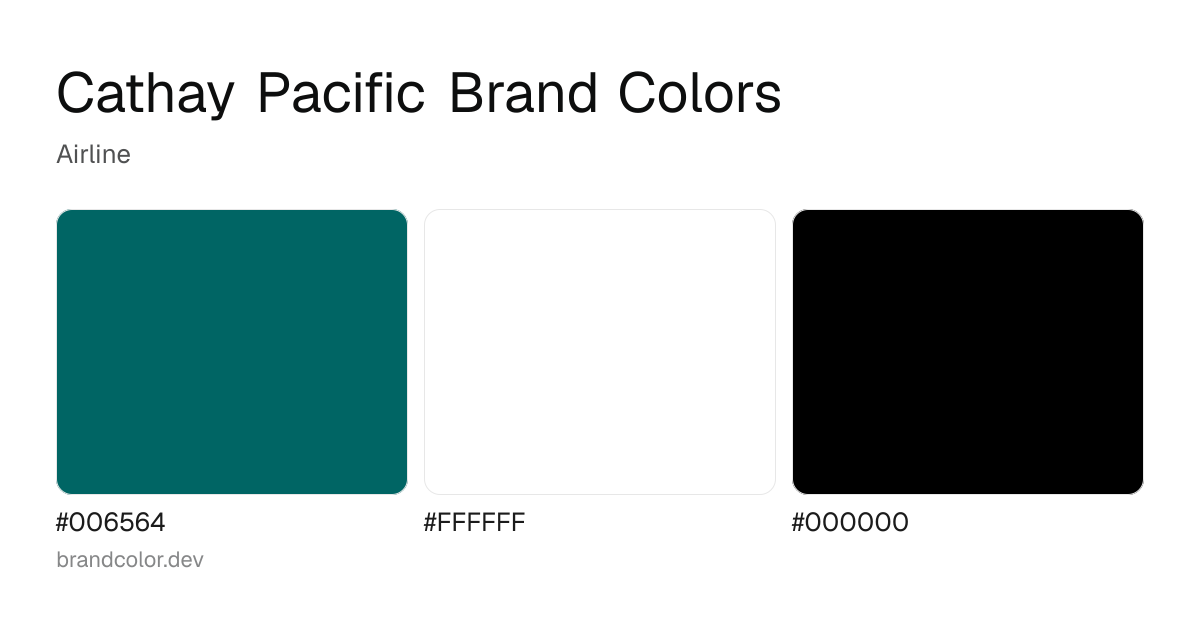 Cathay Pacific brand color palette with hex codes: #006564, #FFFFFF, #000000