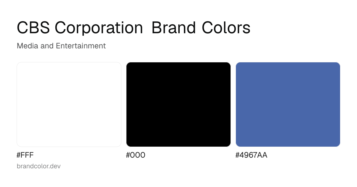 CBS Corporation brand color palette with hex codes: #FFF, #000, #4967AA