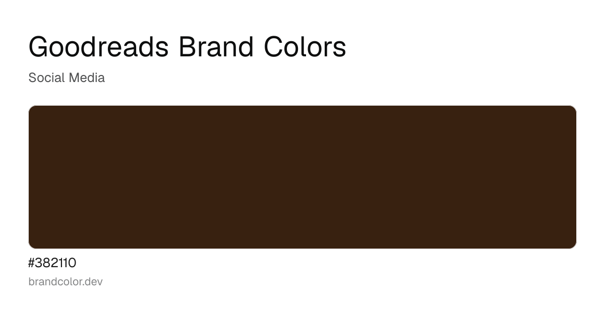 Goodreads brand color palette with hex codes: #382110