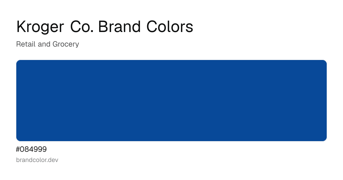 Kroger Co. brand color palette with hex codes: #084999