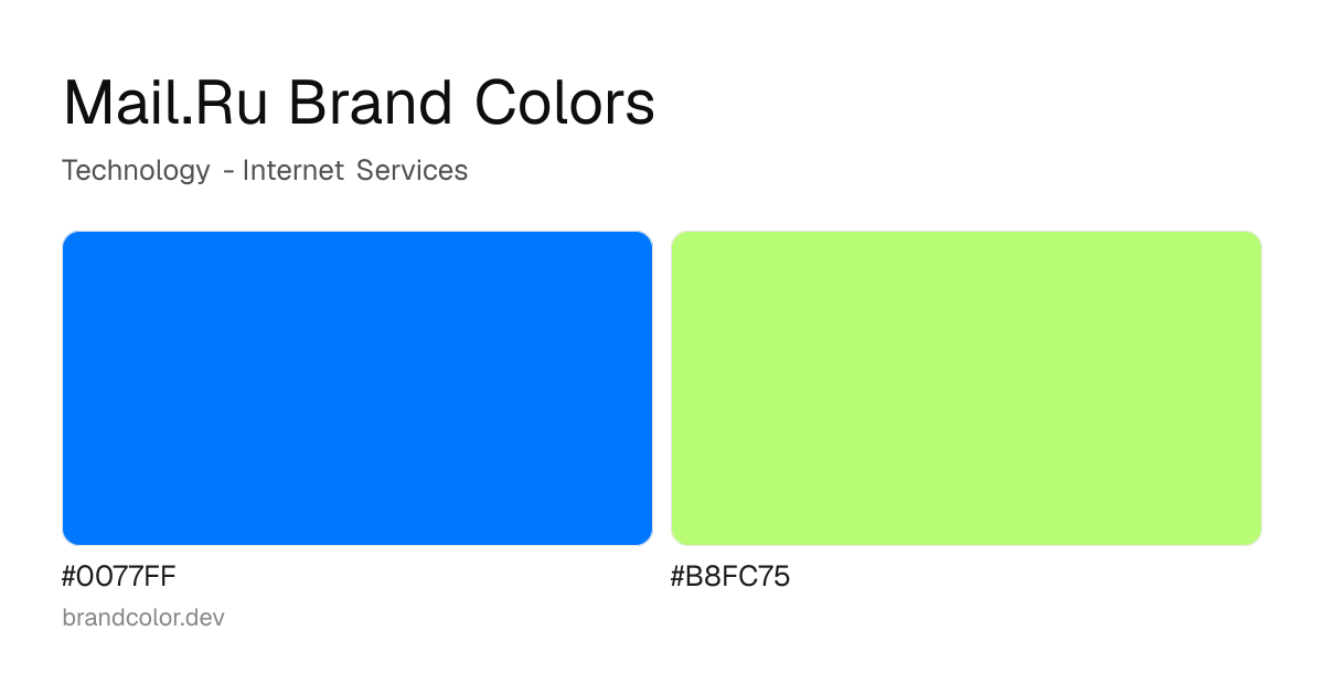 Mail.Ru brand color palette with hex codes: #0077FF, #B8FC75